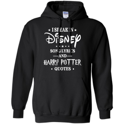 I Speak In Disney Song Lyrics And Harry Potter Quotes Shir Hoodie - The White Eagles