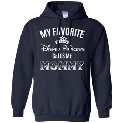 My Favorite Disney Princess Calls Me Mommy Shirt Hoodie - The White Eagles
