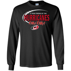 Dilly Dilly A True Friend Of The Carolina Hurricanes LS Cotton T-Shirt - The White Eagles