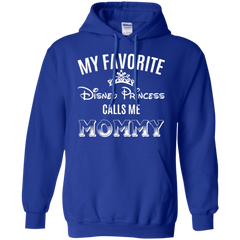 My Favorite Disney Princess Calls Me Mommy Shirt Hoodie - The White Eagles