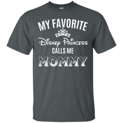 My Favorite Disney Princess Calls Me Mommy Shirt Cotton T-Shirt - The White Eagles