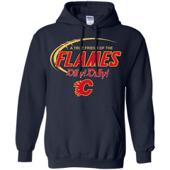 Dilly Dilly A True Friend Of The Calgary Flames Hoodie - The White Eagles