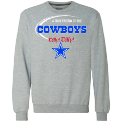 Nfl Dilly Dilly Dallas Cowboys A True Friend Of The Cowboys Sweatshirt - The White Eagles