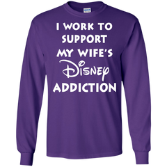 I Work To Support My Wife's Disney Addiction - Disney Shirt LS Cotton T-Shirt - The White Eagles