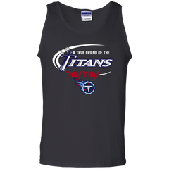 Dilly Dilly Titans A True Friend Of The Titans Tank Top - The White Eagles