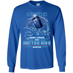 I Speak In Disney Song Lyrics And Doctor Who Quotes Shirt LS Cotton T-Shirt - The White Eagles