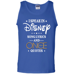 I Speak In Disney Song Lyrics And Once Upon A Time Quotes Shirt Tank Top - The White Eagles