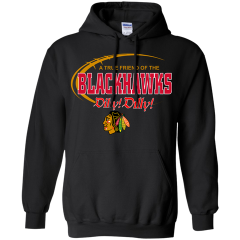Dilly Dilly A True Friend Of The Chicago Blackhawks Hoodie - The White Eagles