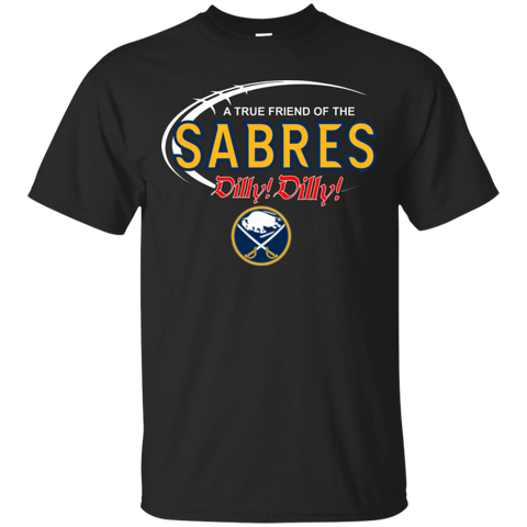 Dilly Dilly A True Friend Of The Buffalo Sabres Cotton T-Shirt - The White Eagles