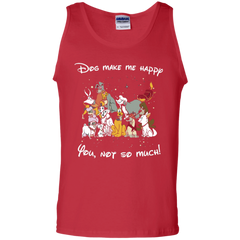Disney Dogs. Dogs Make Me Happy You Not So Much Tshirts Tank Top - The White Eagles