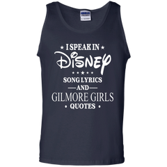 I Speak In Disney Song Lyrics And Gilmore Girls Quotes Shirt Tank Top - The White Eagles