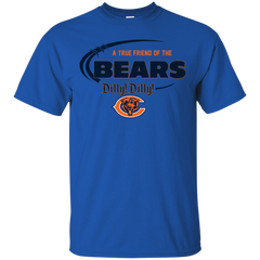 Dilly Dilly Chicago Bears A True Friend Of The Bears Cotton T-Shirt - The White Eagles