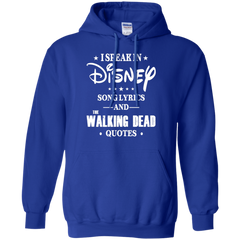 I Speak In Disney Song Lyrics And The Walking Dead Quotes Shirt Hoodie - The White Eagles