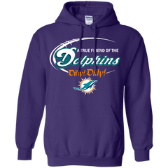 Nfl Dilly Dilly Miami Dolphins A True Friend Of The Dolphins Hoodie - The White Eagles