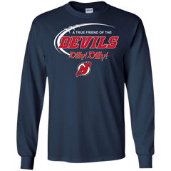 Dilly Dilly A True Friend Of The New Jersey Devils LS Cotton T-Shirt - The White Eagles