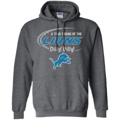 Dilly Dilly Lions A True Friend Of The Lions Hoodie - The White Eagles