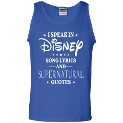 I Speak In Disney Song Lyrics And Supernatural Quotes Shirt Tank Top - The White Eagles