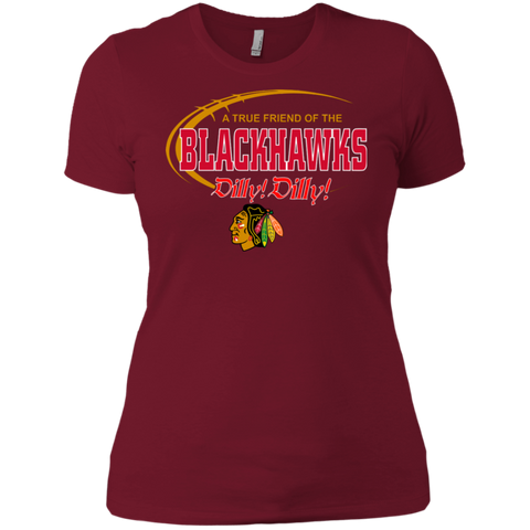 Dilly Dilly A True Friend Of The Chicago Blackhawks Ladies' Shirt - The White Eagles