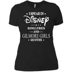 I Speak In Disney Song Lyrics And Gilmore Girls Quotes Shirt Ladies' Shirt - The White Eagles
