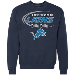 Dilly Dilly Lions A True Friend Of The Lions Sweatshirt - The White Eagles