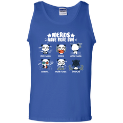 Nerds Have More Fun Shirt Tank Top - The White Eagles