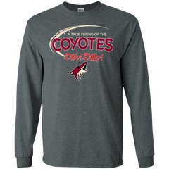 Dilly Dilly A True Friend Of The Arizona Coyotes LS Cotton T-Shirt - The White Eagles