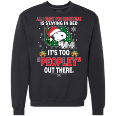 I Want For Christmas Is Staying In Bed Snoopy The Peanuts Movie Sweatshirt - The White Eagles