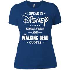 I Speak In Disney Song Lyrics And The Walking Dead Quotes Shirt Ladies' Shirt - The White Eagles