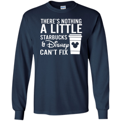 There's Nothing A Little Starbucks & Disney Can't Fix Shirt LS Cotton T-Shirt - The White Eagles