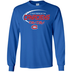 Dilly Dilly A True Friend Of The Montreal Canadiens LS Cotton T-Shirt - The White Eagles