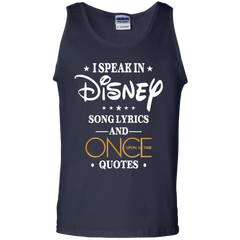 I Speak In Disney Song Lyrics And Once Upon A Time Quotes Shirt Tank Top - The White Eagles