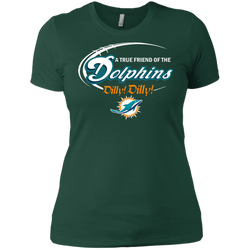 Nfl Dilly Dilly Miami Dolphins A True Friend Of The Dolphins Ladies' Shirt - The White Eagles