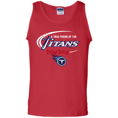 Dilly Dilly Titans A True Friend Of The Titans Tank Top - The White Eagles