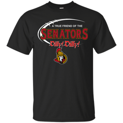 Dilly Dilly A True Friend Of The Ottawa Senators Cotton T-Shirt - The White Eagles
