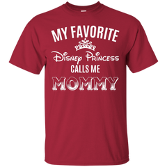 My Favorite Disney Princess Calls Me Mommy Shirt Cotton T-Shirt - The White Eagles