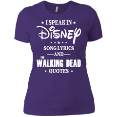 I Speak In Disney Song Lyrics And The Walking Dead Quotes Shirt Ladies' Shirt - The White Eagles