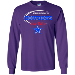 Nfl Dilly Dilly Dallas Cowboys A True Friend Of The Cowboys LS Cotton T-Shirt - The White Eagles