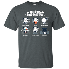 Nerds Have More Fun Shirt Cotton T-Shirt - The White Eagles