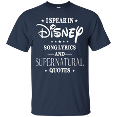I Speak In Disney Song Lyrics And Supernatural Quotes Shirt Cotton T-Shirt - The White Eagles