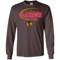Dilly Dilly A True Friend Of The Chicago Blackhawks LS Cotton T-Shirt - The White Eagles