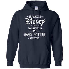 I Speak In Disney Song Lyrics And Harry Potter Quotes Shir Hoodie - The White Eagles