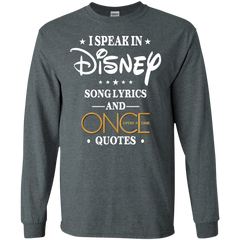 I Speak In Disney Song Lyrics And Once Upon A Time Quotes Shirt LS Cotton T-Shirt - The White Eagles