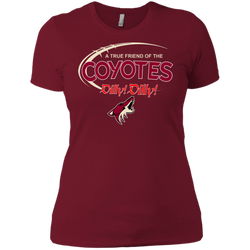 Dilly Dilly A True Friend Of The Arizona Coyotes Ladies' Shirt - The White Eagles