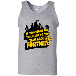 Fortnite If You Want Me To Listen To You Tank Top - The White Eagles