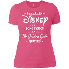 I Speak In Disney Song Lyrics And The Golden Girls Quotes Shirt Ladies' Shirt - The White Eagles