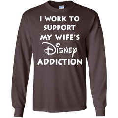 I Work To Support My Wife's Disney Addiction - Disney Shirt LS Cotton T-Shirt - The White Eagles