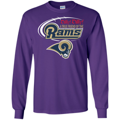 Dilly Dilly Los Angeles Rams A True Friend Of The Rams LS Cotton T-Shirt - The White Eagles