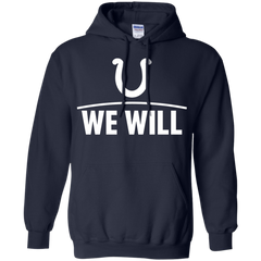 We Will Shirt For Indianapolis Colts Fans Hoodie - The White Eagles