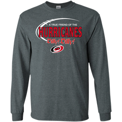 Dilly Dilly A True Friend Of The Carolina Hurricanes LS Cotton T-Shirt - The White Eagles