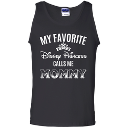 My Favorite Disney Princess Calls Me Mommy Shirt Tank Top - The White Eagles